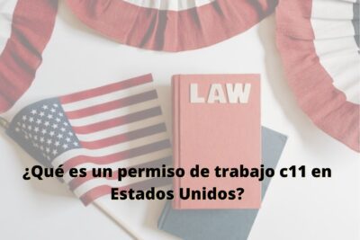 Que es un permiso de trabajo c11 en Estados Unidos 1